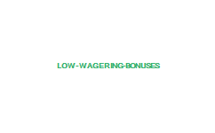 EU Low Wagering Bonuses